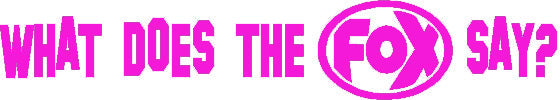 FOX FOX Sticker Pink "What does the FOX say?" - geplottet Höhe: 34mm  Breite: 200mm